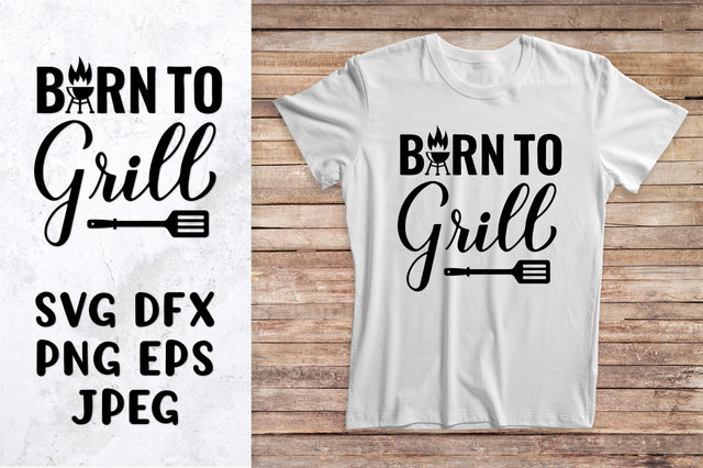 Born to grill SVG. Funny BBQ saying. Apron, shirt design SVG LaBelezoka 
