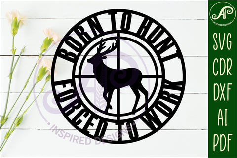 Born to hun forced to work wall art sign, SVG file. vector SVG APInspireddesigns 