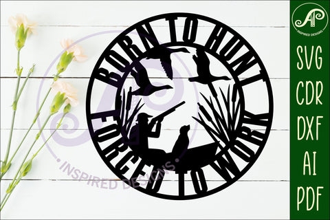 Born to hunt forced to work ducking hunting wall art sign SVG APInspireddesigns 