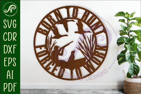 Born to hunt forced to work ducking hunting wall art sign SVG APInspireddesigns 