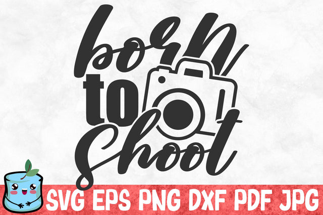 Born To Shoot SVG MintyMarshmallows 