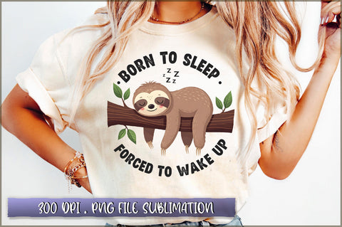 Born to sleep, forced to wake up Sublimation Sublimation Shetara Begum 