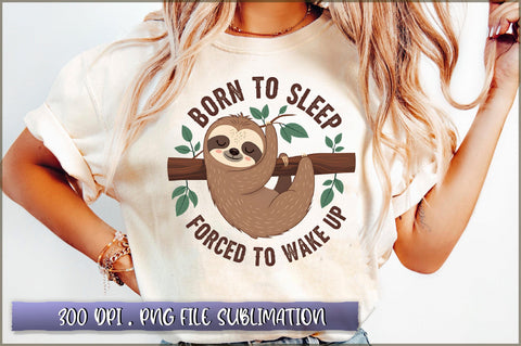 Born to sleep, forced to wake up Sublimation Sublimation Shetara Begum 