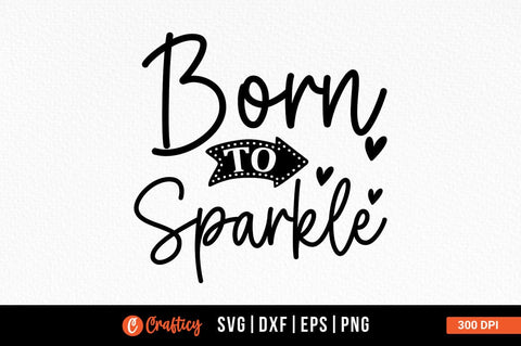 Born to sparkle SVG Design SVG Designangry 