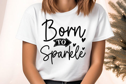 Born to sparkle SVG Design SVG Designangry 