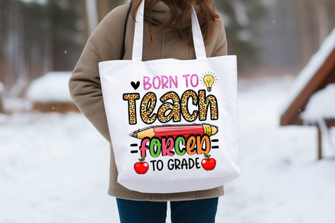 born to teach forced to grade PNG Design Sublimation Designangry 