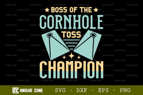 Boss Of The Cornhole Toss Champion SVG Cornhole Game Tshirt Bundle Cornhole Quote Design, TG 0007 SVG Unique Zone 