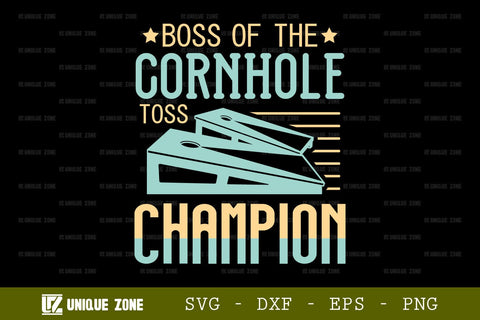 Boss Of The Cornhole Toss Champion SVG Cornhole Game Tshirt Bundle Cornhole Quote Design, TG 0007 SVG Unique Zone 