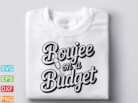 Boujee On a Budget Svg, Boujee svg SVG Creativeart88 