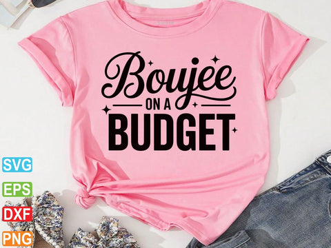 Boujee On a Budget Svg, Boujee svg SVG Creativeart88 
