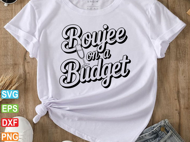 Boujee On a Budget Svg, Boujee svg SVG Creativeart88 