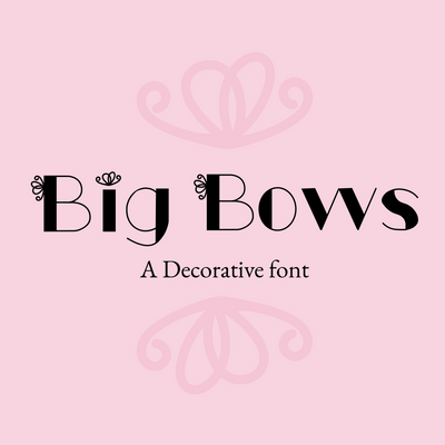 Bow Decorative Font, Big Bows Font Font Crafting With Brenna 