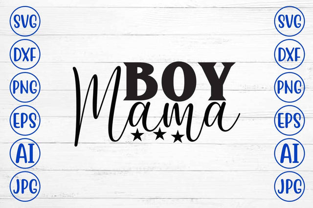 Boy Mama SVG Cut File SVG Syaman 