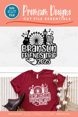 Branson svg, 2025 Branson MO Friends Trip SVG SVG SVG Cut File 