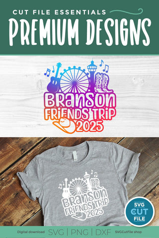 Branson svg, 2025 Branson MO Friends Trip SVG SVG SVG Cut File 