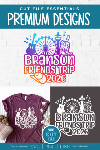 Branson svg, 2026 Branson MO Friends Trip SVG SVG SVG Cut File 