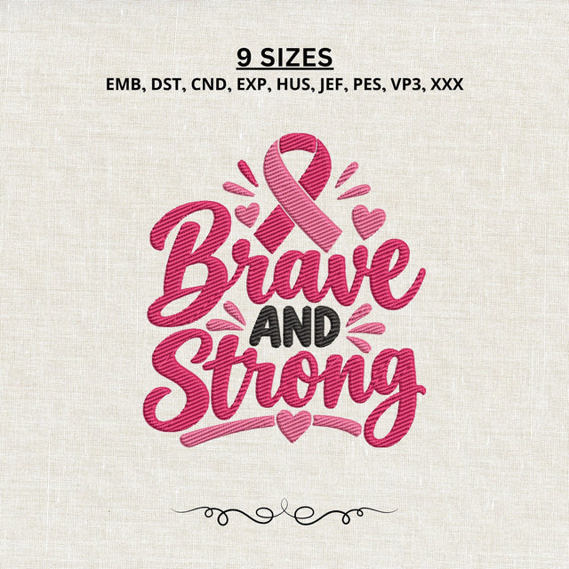 Brave and Strong Breast Cancer Ribbon Embroidery Design – Pink Ribbon Awareness Machine Embroidery File, Survivor Support Design Embroidery/Applique DESIGNS PatternFeed8 