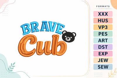 Brave Cub | Cute Baby Boy Quote Embroidery Design Embroidery/Applique DESIGNS sg embroidery 