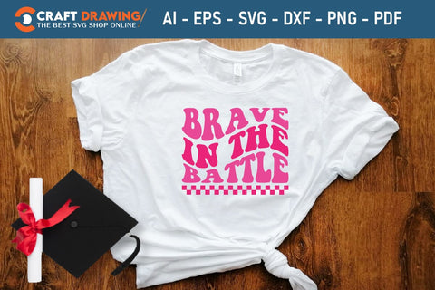 Brave In The Battle Breast Cancer SVG, Pink Awareness Ribbon Svg, Heal Cancer Svg, Cancer Awareness Svg, Fight Cancer Svg, Cancer, Svg Files For Cricut SVG Debashish Barman 