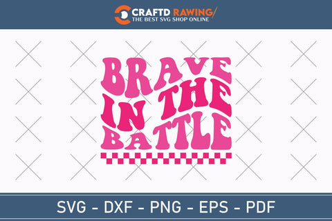 Brave In The Battle Breast Cancer SVG, Pink Awareness Ribbon Svg, Heal Cancer Svg, Cancer Awareness Svg, Fight Cancer Svg, Cancer, Svg Files For Cricut SVG Debashish Barman 