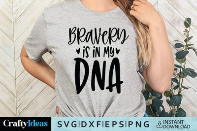 Bravery is in my DNA SVG Crafty Ideas 