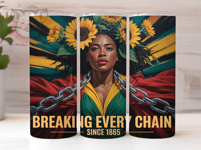 Breaking Every Chain Tumbler, Juneteenth Freedom Wrap, African Heritage Cup, 20oz Sublimation Wrap, Empowerment Quote Tumbler, Cultural Pride Cup, Black Liberation Wrap Sublimation Lara' s Designs 