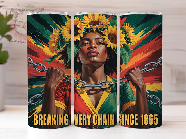 Breaking Every Chain Tumbler, Juneteenth Freedom Wrap, African Heritage Cup, 20oz Sublimation Wrap, Empowerment Quote Tumbler, Cultural Pride Cup, Black Liberation Wrap Sublimation Lara' s Designs 