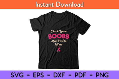 Breast Cancer Awareness Check Your Boobs Survivor Gift Svg Design SVG artprintfile 