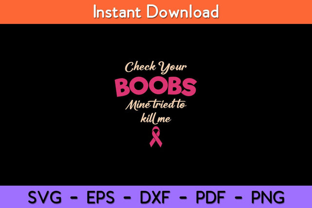 Breast Cancer Awareness Check Your Boobs Survivor Gift Svg Design SVG artprintfile 