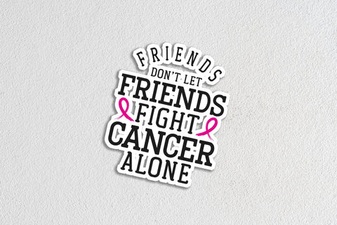 Breast Cancer Awareness Svg - Friends Don't Let Friends Fight Cancer Alone, Awareness Shirts, Awareness Ribbon Svg, Breast Cancer Gifts SVG DesignDestine 