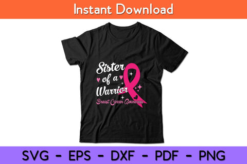 Breast Cancer Fighter Awareness Sister Of A Warrior Svg Cut File SVG artprintfile 
