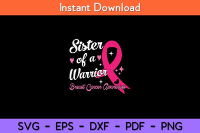 Breast Cancer Fighter Awareness Sister Of A Warrior Svg Cut File SVG artprintfile 