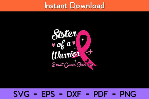 Breast Cancer Fighter Awareness Sister Of A Warrior Svg Cut File SVG artprintfile 