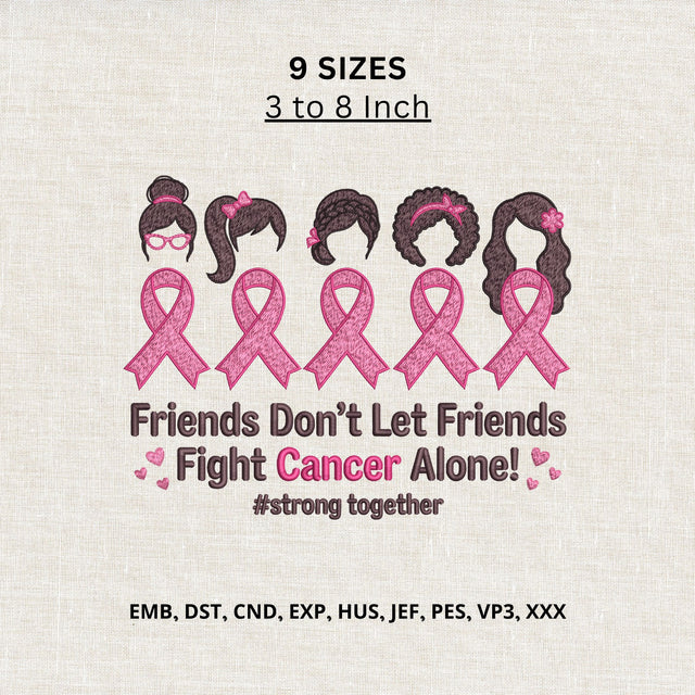 Breast Cancer Friends Machine Embroidery Design – Pink Ribbon Strong Together Cancer Awareness Embroidery/Applique DESIGNS PatternFeed8 