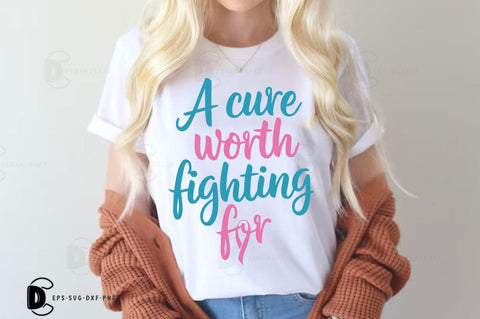 Breast Cancer SVG PNG, Breast Cancer Quote T-shirt Design, A Cure Worth Fighting For SVG FiveStarCrafting 