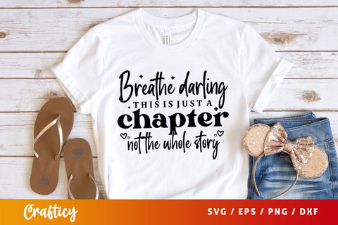 Breathe darling this is just a chapter not the Svg Design SVG Designangry 