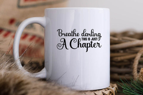 Breathe darling this is just a chapter SVG Angelina750 