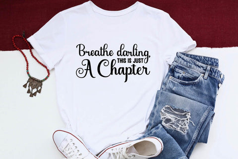 Breathe darling this is just a chapter SVG Angelina750 