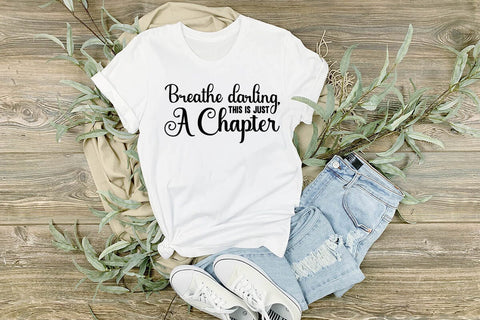 Breathe darling this is just a chapter SVG Angelina750 