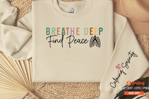 Breathe Deep Find Peace Sleeve SVG Design SVG Designangry 