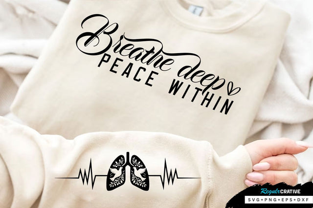 Breathe deep peace within Sleeve SVG Design, Inspirational sleeve SVG, Motivational Sleeve SVG Design, Positive Sleeve SVG SVG Regulrcrative 