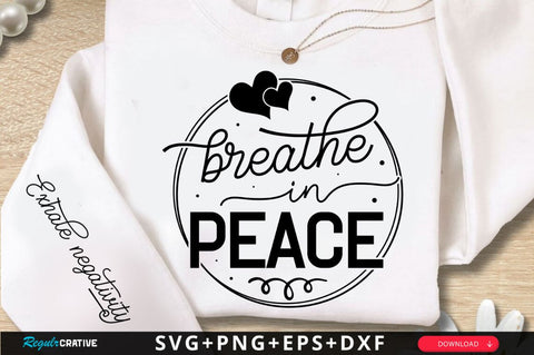 Breathe In Peace Sleeve SVG Design SVG Regulrcrative 