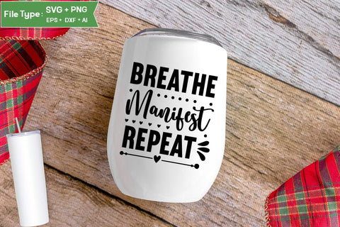 Breathe Manifest Repeat SVG Design,Yoga SVG Design SVGs,Quotes and Sayings,Food & Drink,On Sale, Print & Cut SVG DesignPlante 503 