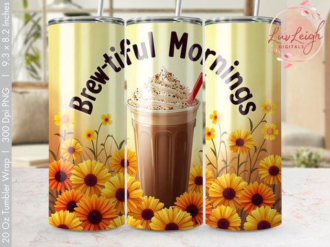 Brewtiful Mornings Tumbler wrap Sublimation PNG Sublimation Luvleigh Digitals 