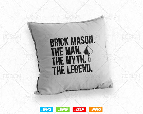 Brick Mason The Man Myth Legend Bricklayer Svg Png, Construction svg, Mason life, SVG Files for Cricut Silhouette, Clipart, Instant download SVG DesignDestine 