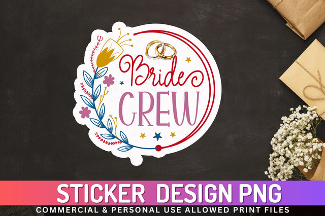 Bride crew Sticker Design Sublimation Regulrcrative 