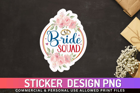 Bride squad Sticker Design Sublimation Regulrcrative 