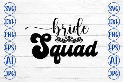Bride Squad SVG Cut File SVG Syaman 