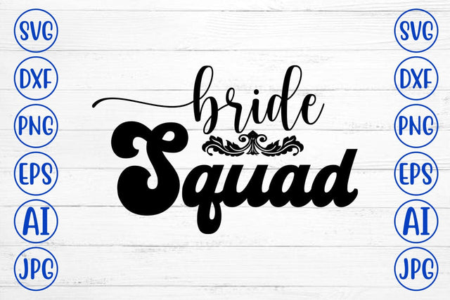 Bride Squad SVG Cut File SVG Syaman 