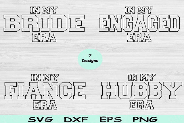 Bride Svg Dxf Png Cut Files, Engaged Svg, In My Era Svg Files For Cricut, Fiance Svg Silhouette Digital Designs, Wife Svg Shirt Sublimation SVG TiffsCraftyCreations 